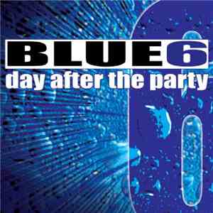 Blue 6 - Day After The Party