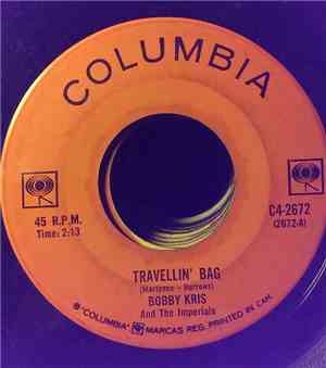 Bobby Kris And The Imperials - Travellin' Bag / Walk On By