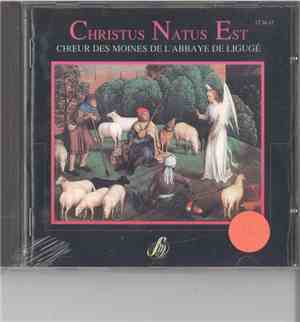 Chœur Des Moines De L'Abbaye De Ligugé - Christus Natus Est