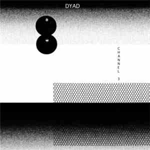Dyad - Channel 3