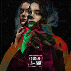 Emelie Hollow - Like I Love You (Remixes)