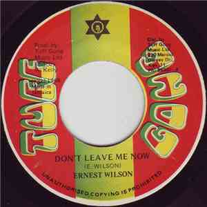 Ernest Wilson - Don't Leave Me Now