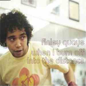 Finley Quaye - When I Burn Off Into The Distance