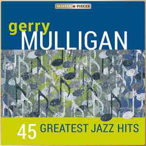 Gerry Mulligan - 45 Greatest Jazz Hits