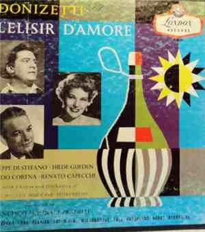 Giuseppe di Stefano, Hilde Dueden, Fernando Corena, Renato Capecchi - L'Elisir D'Amore