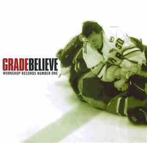 Grade  / Believe  - Split CD