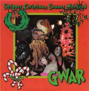 Gwar - Stripper Christmas Summer Weekend
