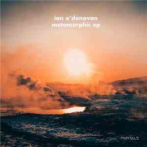 Ian O'Donovan - Metamorphic EP