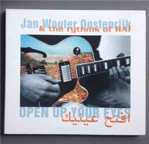 Jan Wouter Oostenrijk & The Rythms Of Raï - Open Up Your Eyes