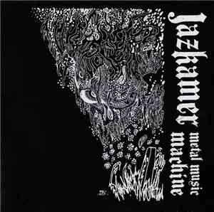 Jazkamer - Metal Music Machine