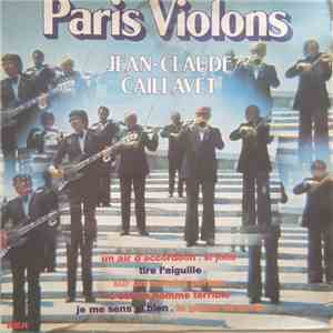 Jean-Claude Caillavet - Paris Violons