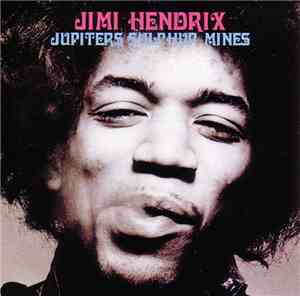 Jimi Hendrix - Jupiters Sulphur Mines