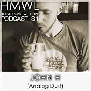 John H - HMWL Podcast 81