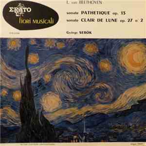 L. van Beethoven, György Sebök - Sonate Pathétique Op. 13 - Sonate Clair De Lune Op. 27 N° 2
