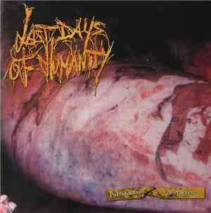 Last Days Of Humanity - Putrefaction in Progress