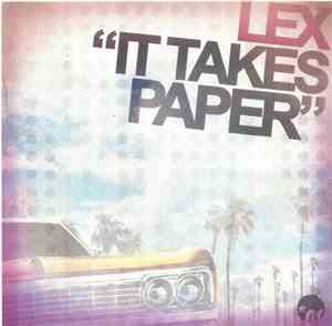 Lex  - It Takes Paper