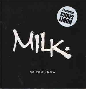Milk. Featuring Chris Lindh - Do You Know