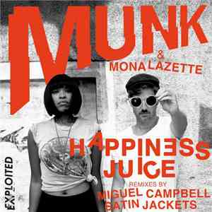 Munk & Mona Lazette - Happiness Juice