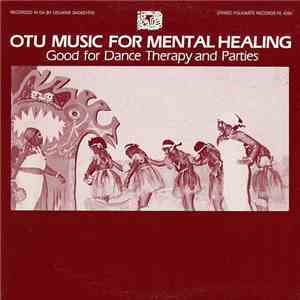Otu - Otu Music For Mental Healing (For Dance Therapy And Parties)