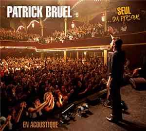 Patrick Bruel - Seul...Ou Presque