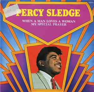 Percy Sledge - When A Man Loves A Woman / My Special Prayer