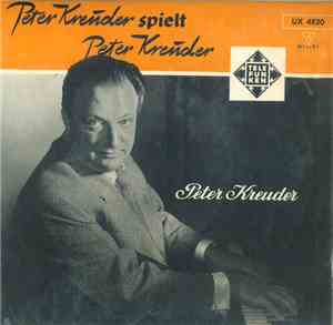 Peter Kreuder Mit Seinen Solisten - Peter Kreuder Spielt Peter Kreuder
