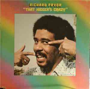 Richard Pryor - That Nigger's Crazy
