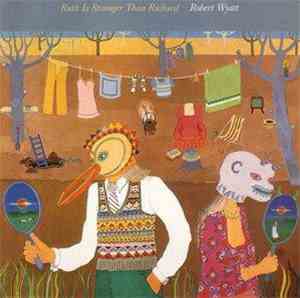 Robert Wyatt - Ruth Is Stranger Than Richard