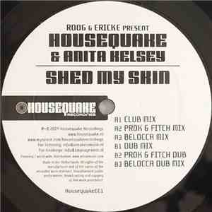 Roog & Erick E Present Housequake Feat Anita Kelsey - Shed My Skin