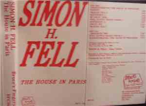 Simon H. Fell - The House In Paris