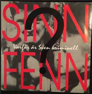 Sinn Fenn - Varför Är Sven Kriminell?