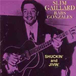 Slim Gaillard / Babs Gonzales - Shuckin' And Jivin'