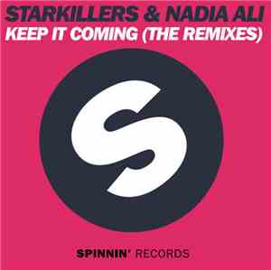 Starkillers & Nadia Ali - Keep It Coming (The Remixes)
