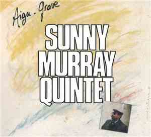 Sunny Murray Quintet - Aigu - Grave