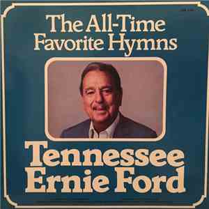 Tennessee Ernie Ford - The All-Time Favorite Hymns