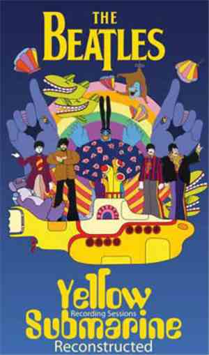 The Beatles - Yellow Submarine - Recording Sessions Reconstructed