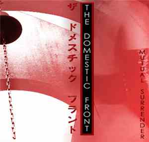 The Domestic Front - Mutual Surrender