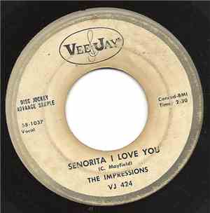 The Impressions - Senorita I Love You / Say That You Love Me