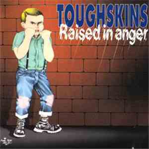 Toughskins - Raised In Anger