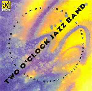 Two O'Clock Lab Band Directed By James Riggs - Two O'Clock Jazz Band