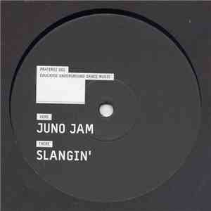 Unknown Artist - Juno Jam / Slangin