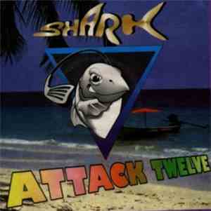 Various - Shark Attack Twelve
