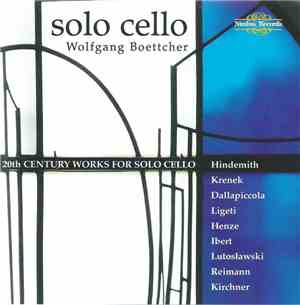 Wolfgang Boettcher - Hindemith / Krenek / Dallapiccola / Ligeti / Henze / Ibert / Lutoslawski / Reimann / Kirchner - Solo Cello - 20th Century Works For Solo Cello