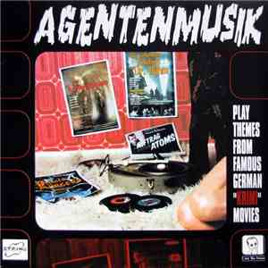 Agentenmusik - Play Themes From Famous German 