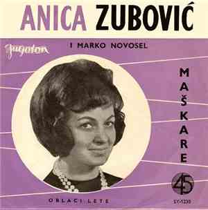 Anica Zubović I Marko Novosel - Maškare / Oblaci Lete