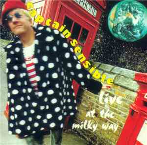 Captain Sensible - Live At The Milky Way