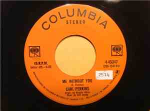 Carl Perkins - Me Without You
