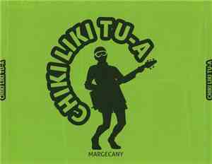 Chiki Liki Tu-A - Margecany