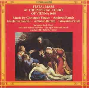 Christoph Straus, Andreas Rauch, Girolamo Fantini, Antonio Bertali, Giovanni Priuli - Festal Mass At The Imperial Court Of Vienna 1648