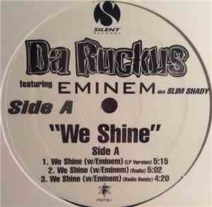 Da Ruckus Featuring Eminem AKA Slim Shady - We Shine / 150 MCs